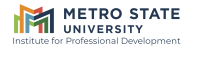 Metropolitan state university institute for professional development