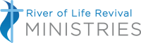 River of Life Church and Ministries, dba River of Life Ministries